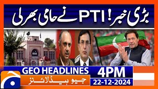 Big News | PTI - PML-N Government | Geo News 4 PM Headlines (22 DEC 24)