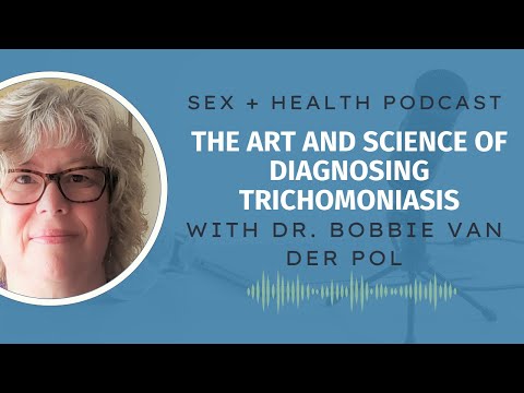 The Art and Science of Diagnosing Trichomoniasis