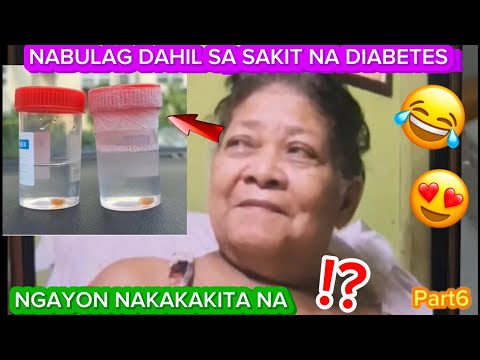 PART6 NABULAG DAHIL SA SAKIT NA DIABETES/NGAYON NAKAKAKITA NA