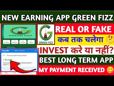 Green Fizz earning app real or fake | kab tak chalega | long term app |GREEN FIZZ