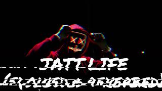 JATT LIFE   (slowed & reverbed)