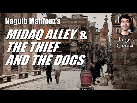 Naguib Mahfouz's Midaq Alley (1947) and The Thief and the Dogs (1961) | Book Review and Analysis