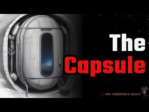 The Capsule | THE NEW CREEPYPASTA CLASSICS