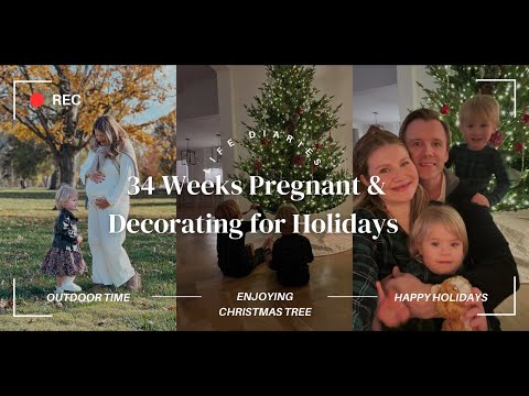 Life Diaries: 34 Weeks Pregnant & Decorating for Holidays | Milabu