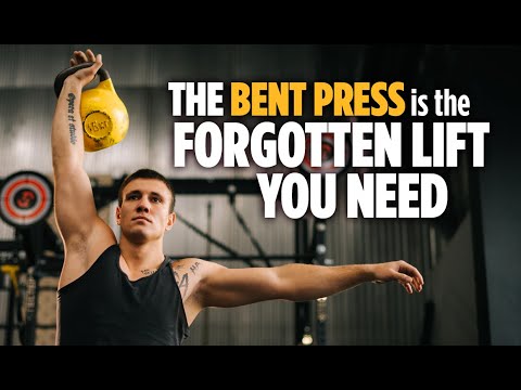 The Bent Press is the Forgotten Lift You Need