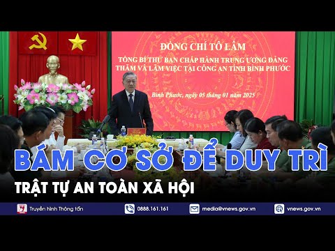 Bám cơ sở để duy trì trật tự an toàn xã hội - VNews