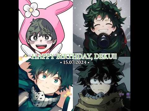 HAPPY BIRTHDAY, DEKU!! 💚💚💚 #mha #myheroacademia #bnha #bokunoheroacademia #deku #izukumidoriya