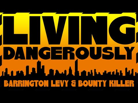 Barrington Levy & Bounty Killer - Living Dangerously (Official Lyrics Video) | Jet Star Music