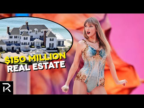 Inside Taylor Swift’s $150 Million Real Estate Empire