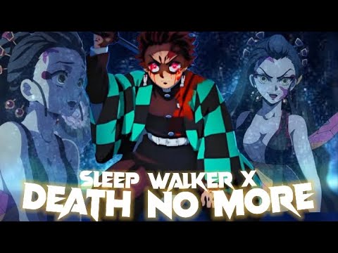 Tanjiro VS Daki - Death No More X SleepWalker - [AMV/Edit] - Demon Slayer KNY