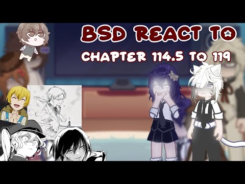 BSD React to Chapter 114.5 to 119 | Part 1 | Gacha Life 2 x BSD