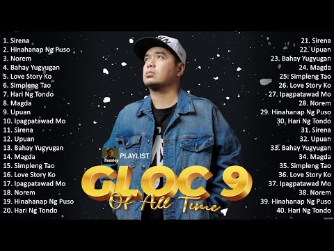 Gloc-9 Greatest Hits 🎵 OPM 2024 🎵 Top OPM Songs 2024