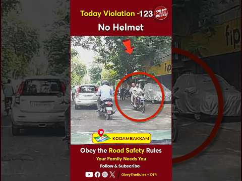 TODAY VIOLATION -123 Kindly Wear Helmet For Your Safety #chennaitrafficpolice #otr #obeytherules