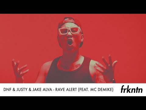 DNF & Justy & Jake Alva - Rave Alert (feat. MC DeMike) (Official Music Video)