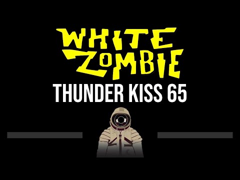 White Zombie • Thunder Kiss 65 (CC) 🎤 [Karaoke] [Instrumental]