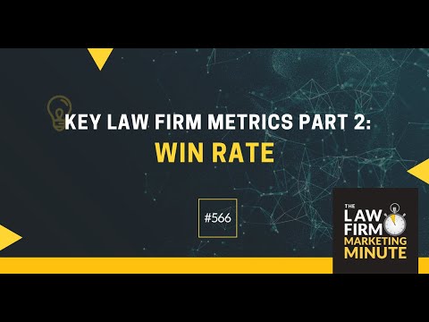 Key Law Firm Metrics Part 2: Win Rate - LFMM 566