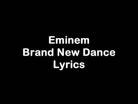 Eminem - Brand New Dance [Lyrics]