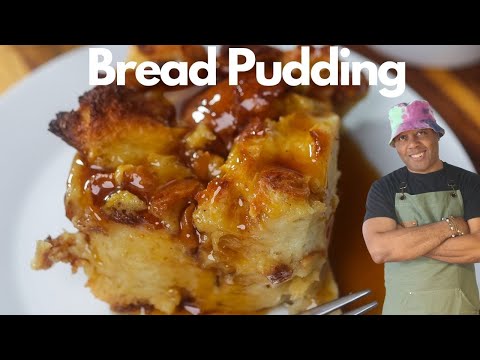 How To Make The Best Bread Pudding | Southern Bread Pudding Recipe