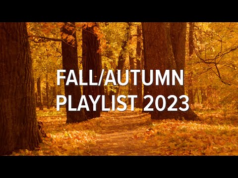 Cozy Fall/ Autumn Playlist 2023