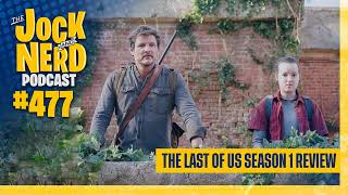 JAN 477: The Last Of Us Season 1 Finale Review - Oscars Reaction (03/15/23)