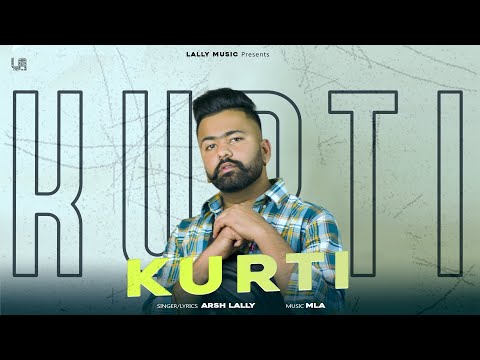 KURTI - Arsh lally (Official Song) Yalla Habibi | MLA | Harman Only | New Punjabi Song 2021