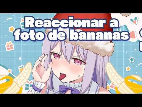 Regálame una foto de una banana🍌Vtuber japonesa reaccionando las bananas de Latam👀