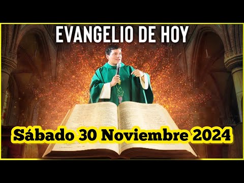 EVANGELIO DE HOY Sábado 30 Noviembre 2024 con el Padre Marcos Galvis