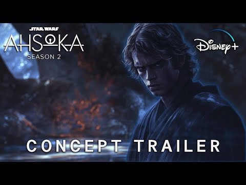 AHSOKA Season 2 | Concept Trailer | Star Wars | Anakin & Mortis Gods