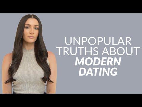 Unpopular Truths About Modern Dating & Relationships