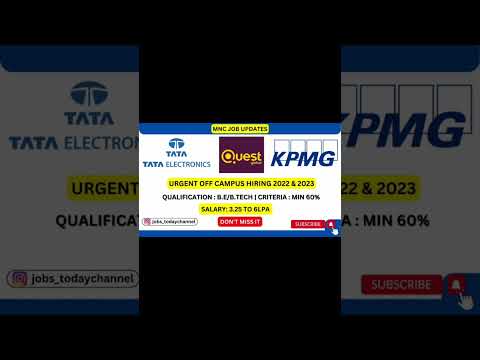 OFF CAMPUS HIRING | TATA ELECTRONICS | KPMG| QUEST|2022 & 2023 BATCH|