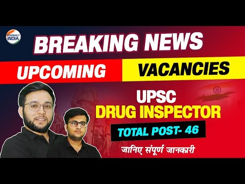 Upcoming Vacancies | UPSC Drug Inspector | Total Post - 46 #druginspector #upsc