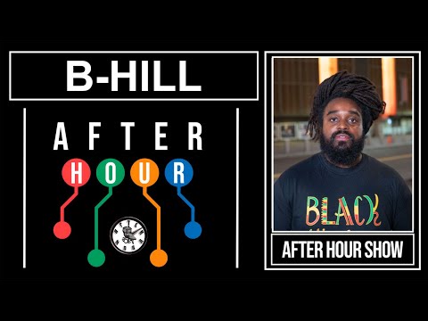 B-Hill - After hour show performance