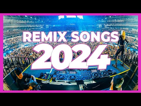 DJ REMIX SONG 2024 - Mashups & Remixes of Popular Songs 2024 | Club Music DJ Remix Party Mix 2023