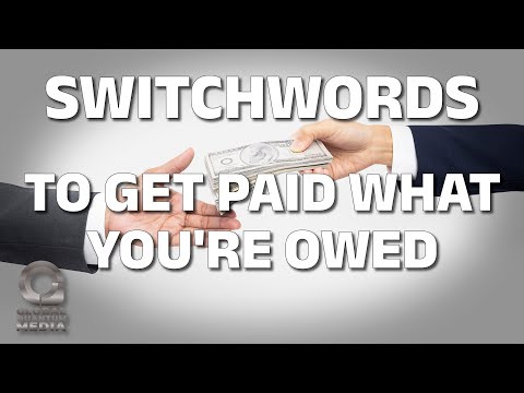 Switchwords to get paid what you're owed