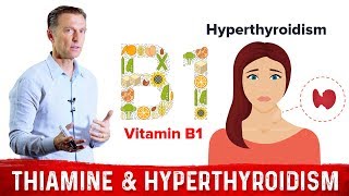 Use Vitamin B1 To Reduce Hyperthyroidism Symptoms – Dr.Berg