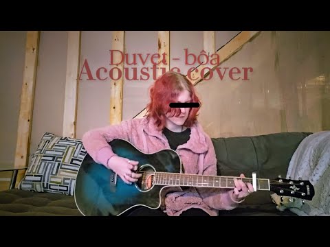 Duvet - bôa || Acoustic Cover