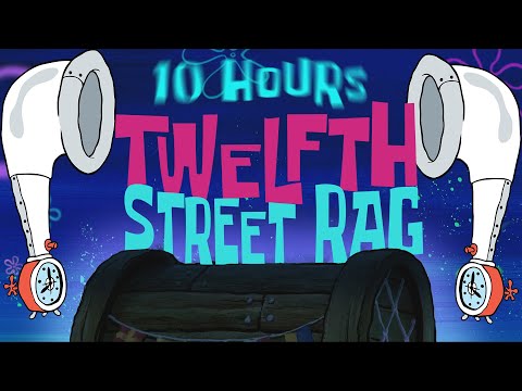 Twelfth Street Rag (10 HOURS) - SB Soundtrack