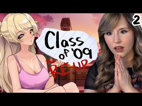 This last part will be wholesome, right? ...RIGHT??? - Let's Play - Class of '09 the RE-UP - Part 2