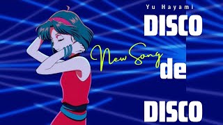 『DISCO de DISCO』YU HAYAMI