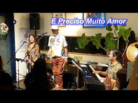 サンバの名曲！  　E Preciso Muito Amor（ありったけの愛を）／Live＠石垣商店（石垣）