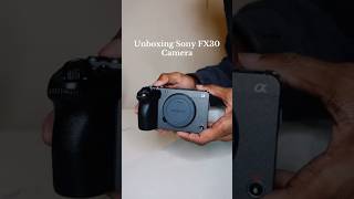 Unboxing Sony FX30 Cinema Camera #sonyfx30 #sony #cinematography #unboxing