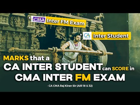 🎯 Marks a CA Inter Student Can Score in CMA Inter FM Exam 🏆📊 | By CA CMA Rajkiran Sir (AIR 18 & 32)