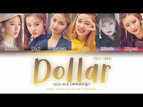 (G)I-DLE – Dollar (달라) ($$$) (Han/Rom/Eng) Color Coded Lyrics