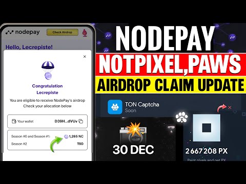 Nodepay,Notpixel,Paws New Updates | Snapshot & Listing Dates & Airdrop Claim