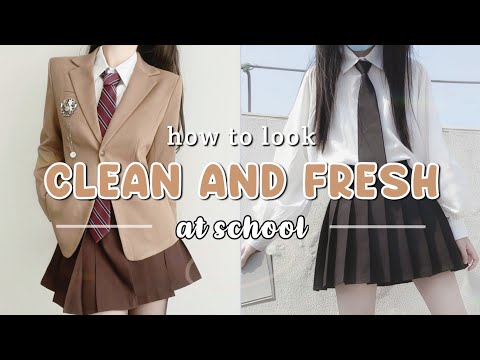 how to look clean and fresh at school (not affected by school air) 🏫💌