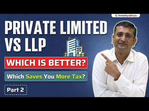 Understanding Private Limited vs LLP: Taxation Impact with Case Studies Part 2 | CA Yogesh Katariya