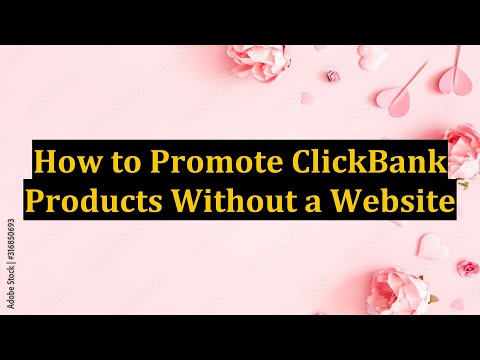 How to Promote ClickBank Products Without a Website