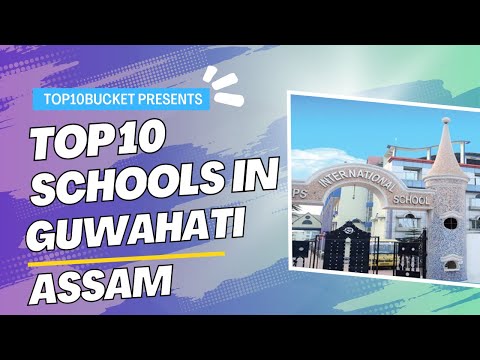 Top 10 Schools in Guwahati, Assam | Top10Bucket