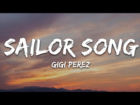 Gigi Perez - Sailor Song (Lyrics)