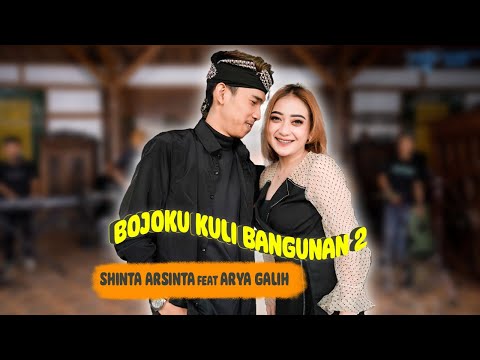 Shinta Arshinta Ft Arya Galih - Bojoku Kuli Bangunan 2 | Official Music Video